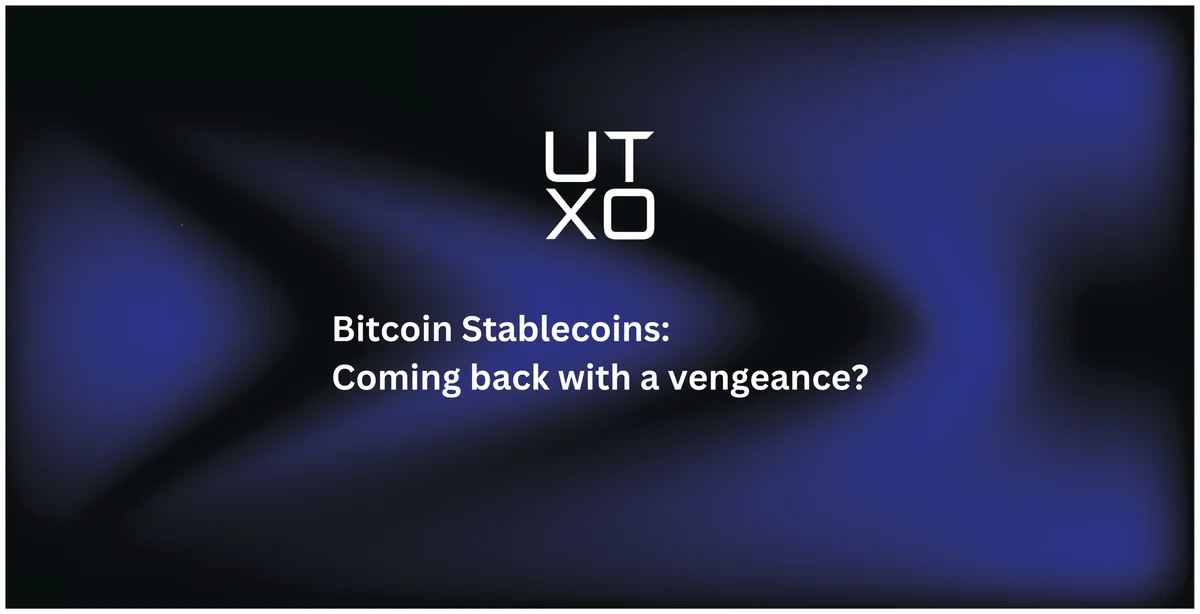 Bitcoin Stablecoins: Coming back with a vengeance?